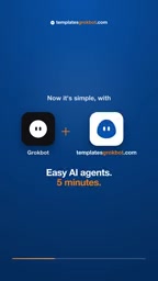 AI agents you set up in five minutes. Install Grokbot, add a template creator bot,