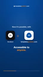 Install GrokBot, add a template creator bot,