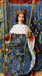 Charles VI firmly believed he was made of glass