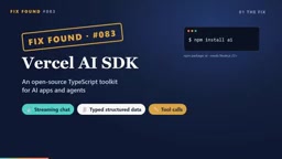 Vercel AI SDK:用流式响应告别AI聊天转圈等待