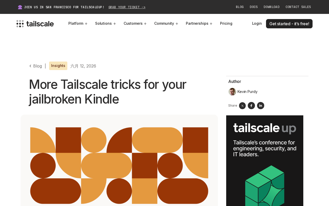 越狱Kindle安装Tailscale教程:打造私人网络节点