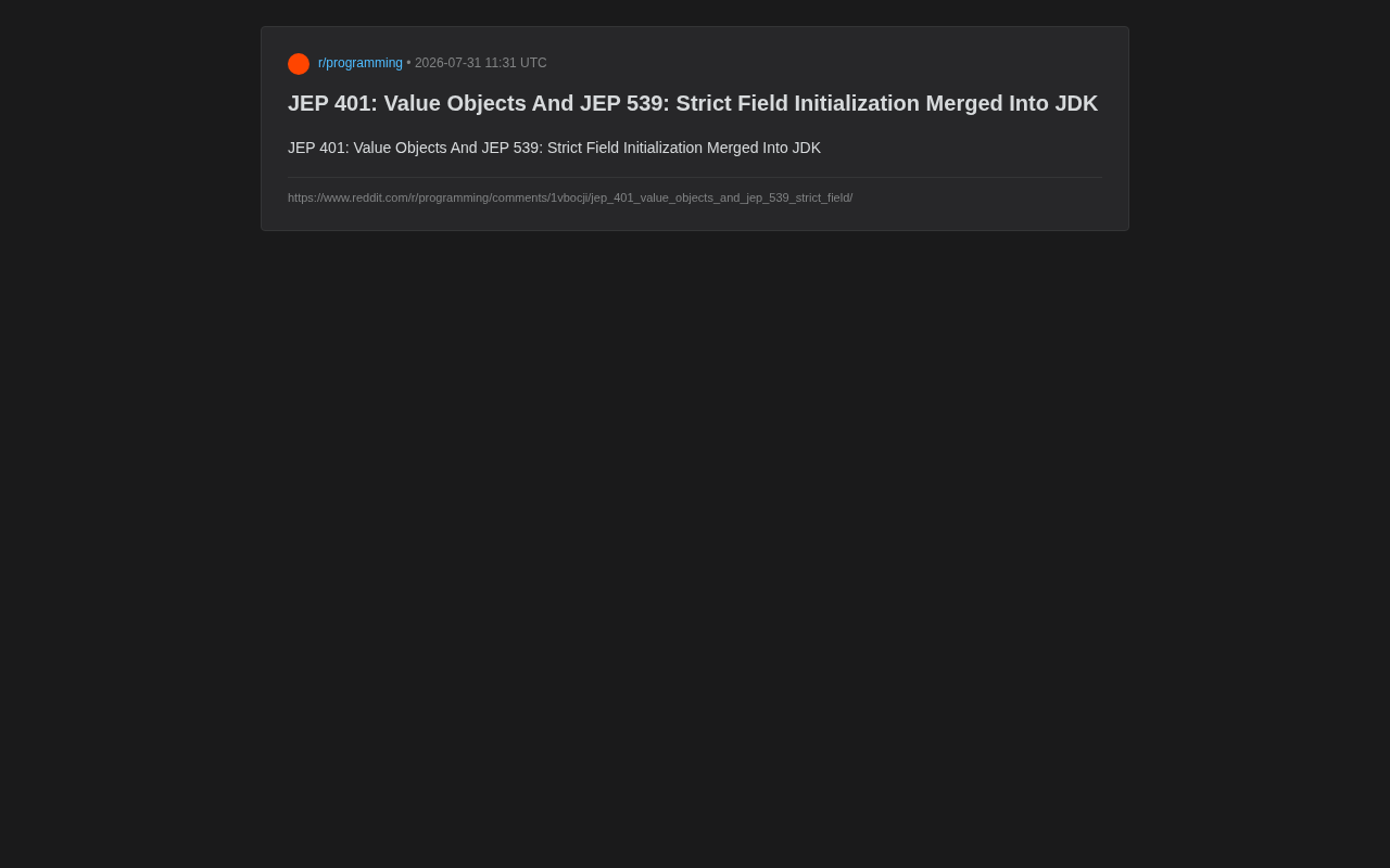 JEP 401与JEP 539合并进入JDK:值对象与严格字段初始化详解
