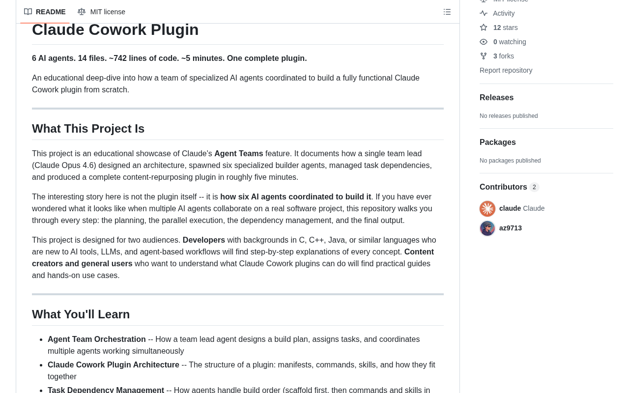 github source: az9713/claude-cowork-content-plugin: 6 Claude Opus 4.6 AI agents built a complete Claude Cowork plug