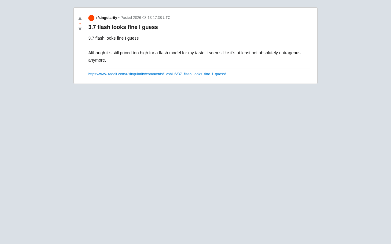 reddit source: 3.7 flash looks fine I guess