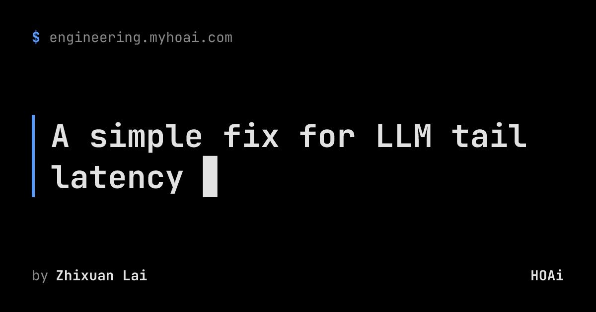 A Guide to Optimizing LLM Tail Latency: Request Hedging and Other Low-Cost Fixes Explained