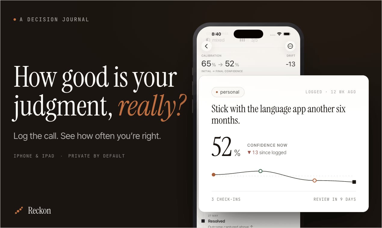 Reckon: An iOS Quantified Self Tool That Calibrates Your Judgment Through Decision Journaling