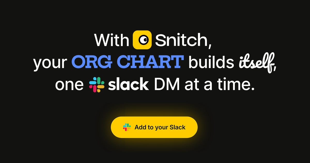 Snitch:用Slack众包共建组织架构图,AI智能问答秒查汇报关系