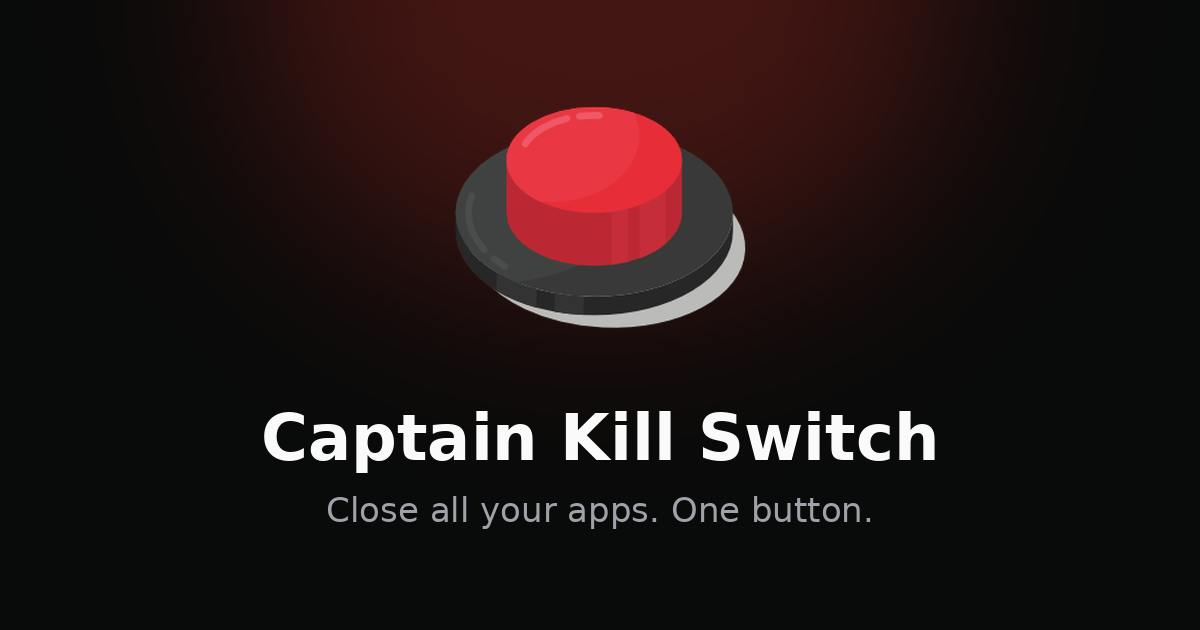 Captain Kill Switch: The Minimalist One-Click App Closer