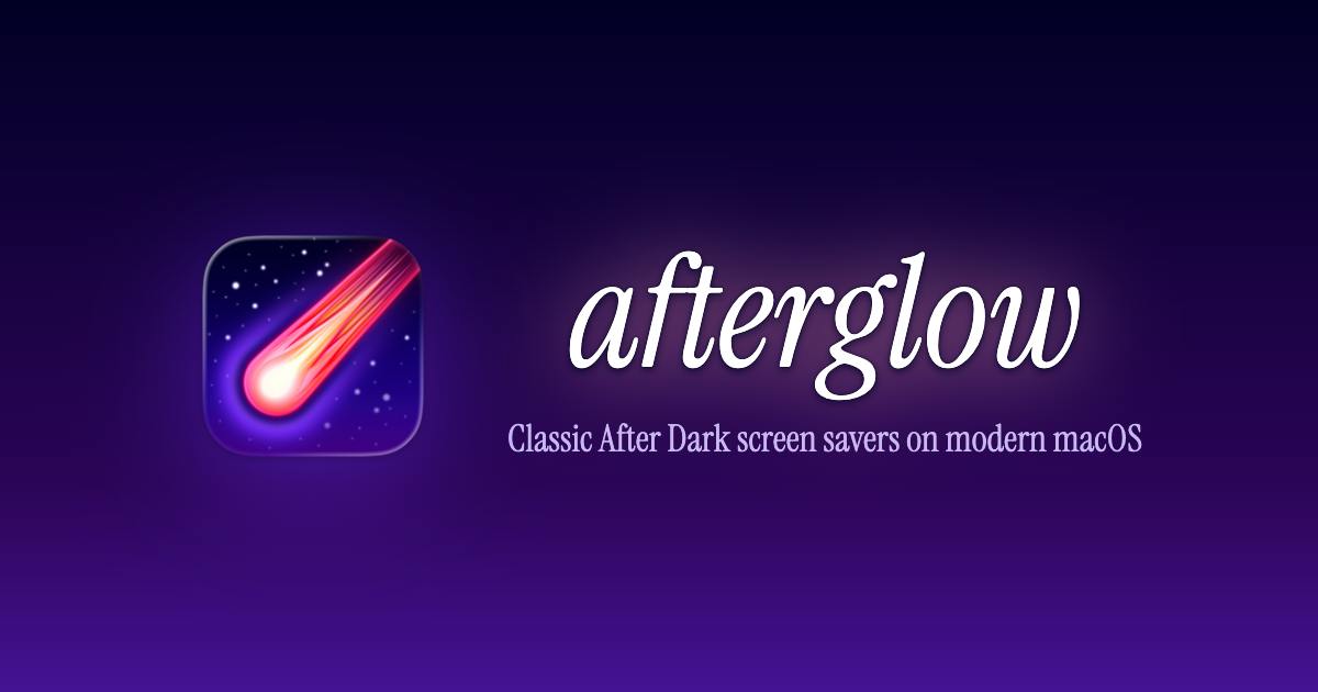 Afterglow:让经典After Dark屏保重回现代macOS