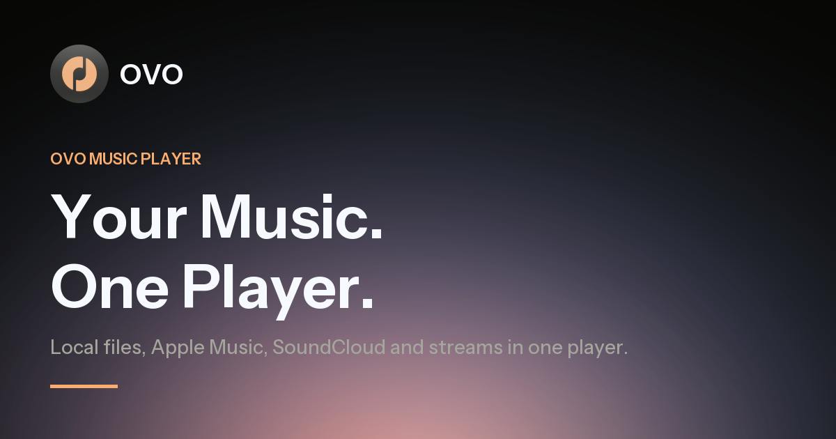OVO: The Apple Music Player That Unifies Local Files, iCloud, and Streaming