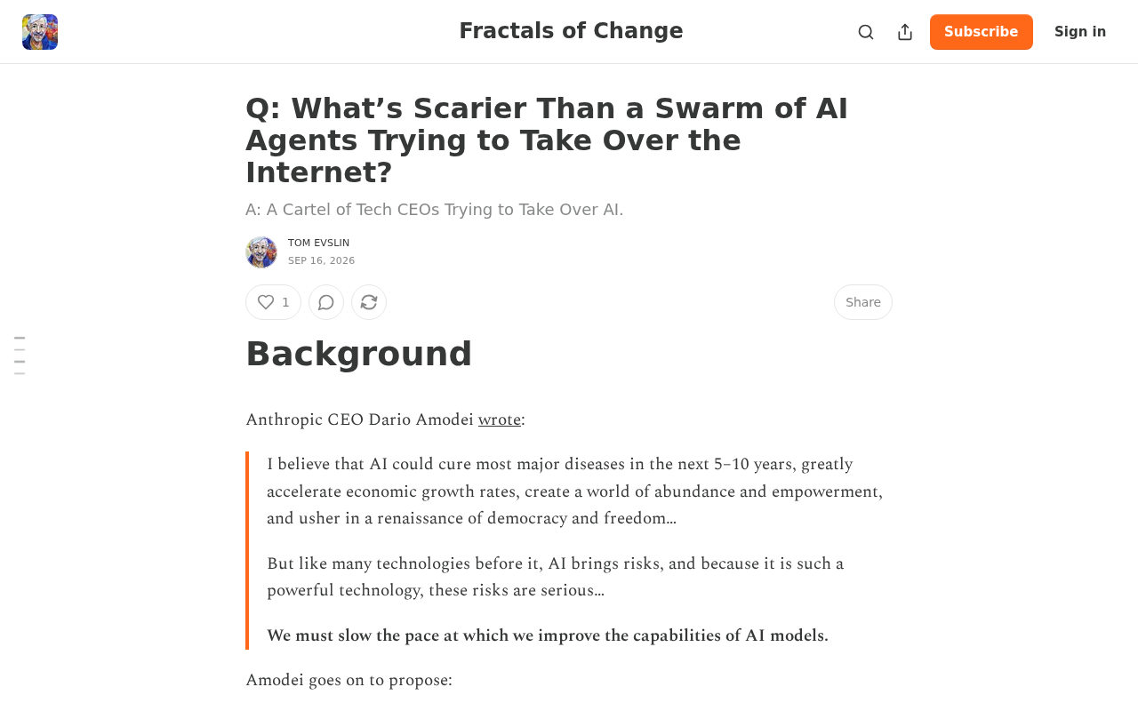 Scarier Than AI Agents Taking Over the Internet: A CEO Cartel Monopolizing AI