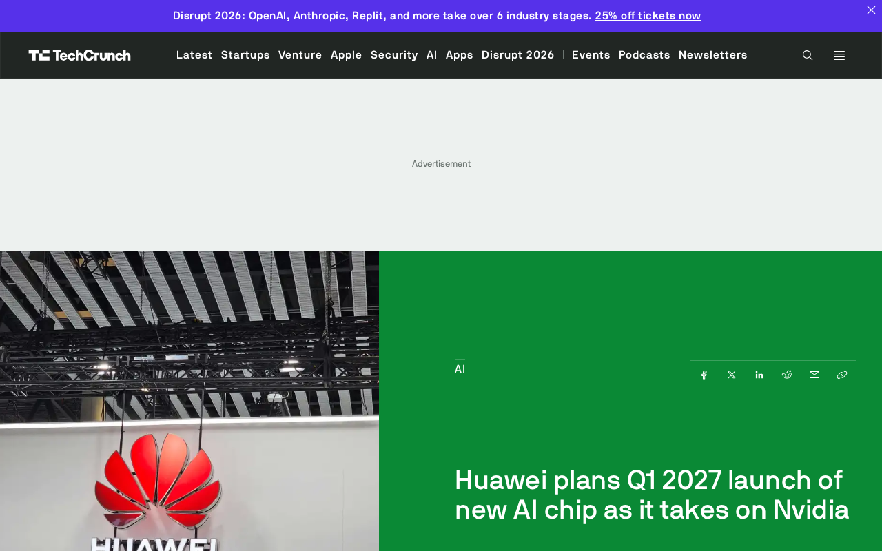 Huawei plans Q1 2027 launch of new AI chip as it takes on Nvidia