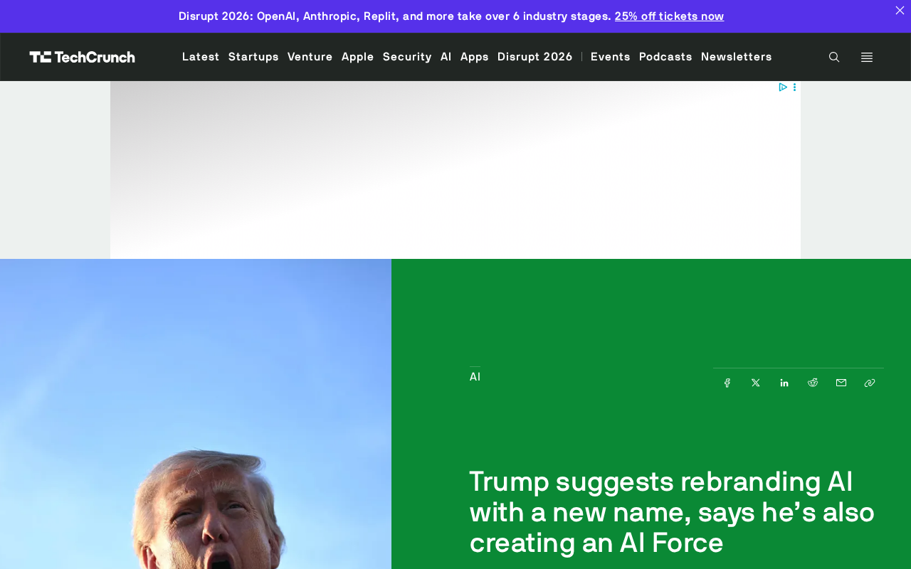 Trump Proposes Rebranding AI and Claims He's Creating an 'AI Force'