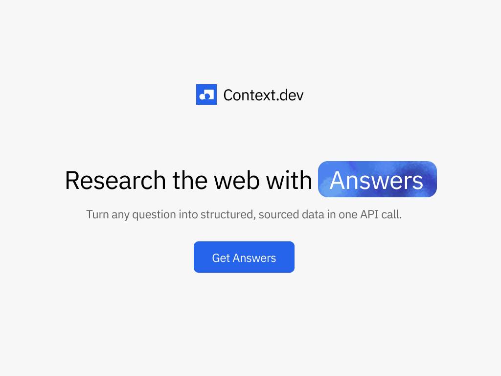 Answers by Context.dev:一次API调用完成结构化网络研究