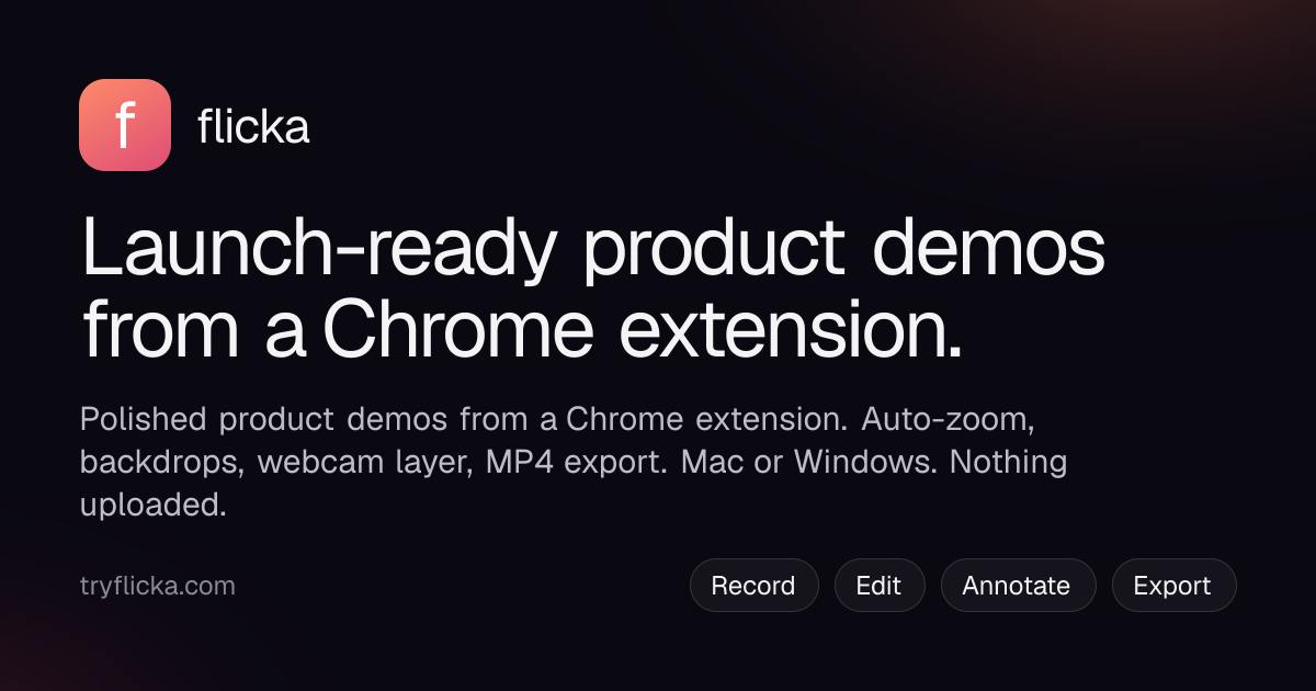 Flicka: Creating Launch-Ready Product Demo Videos with a Chrome Extension