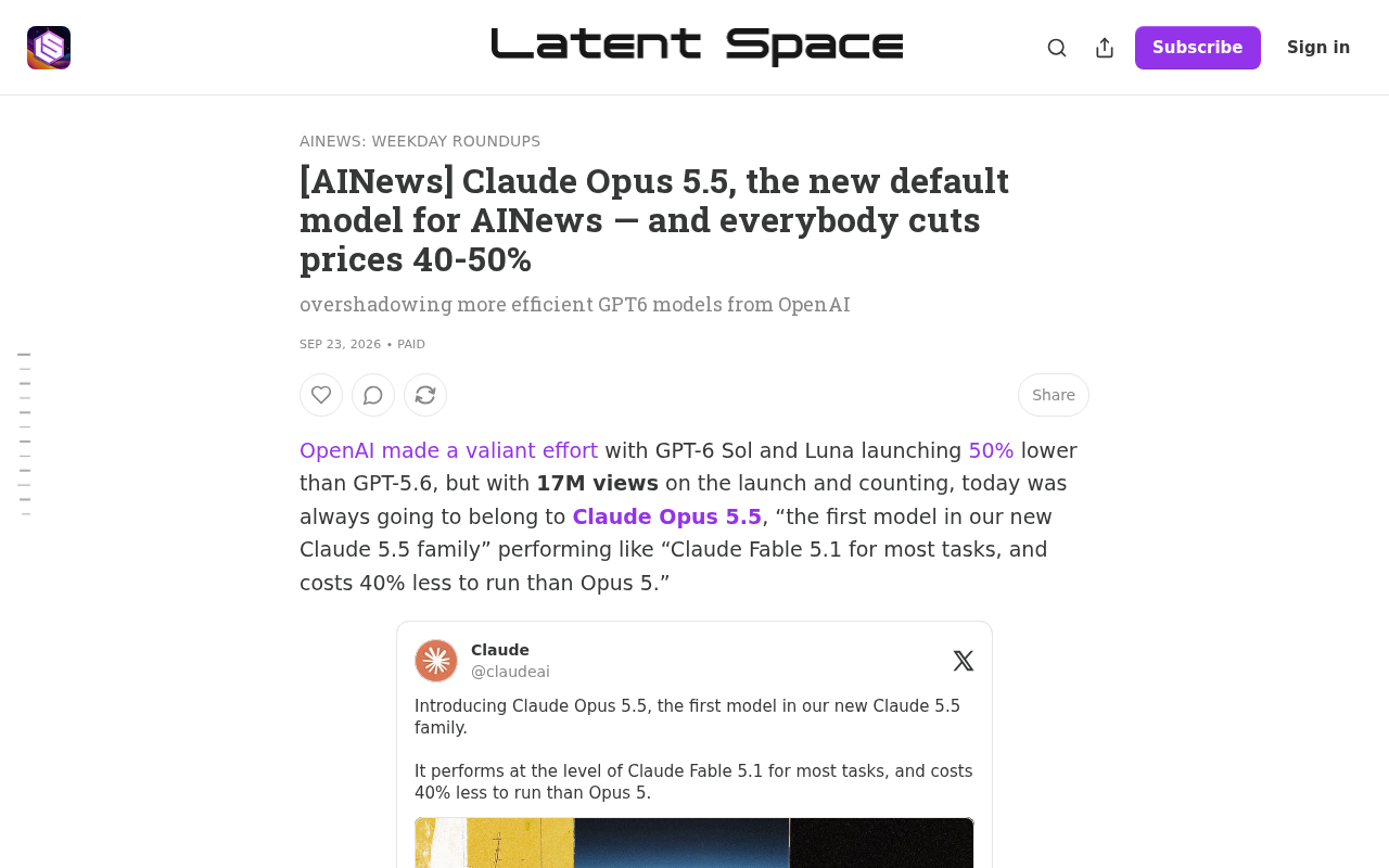 Claude Opus 5.5 Launches: Becomes AINews Default Model as Industry-Wide Prices Drop 40–50%