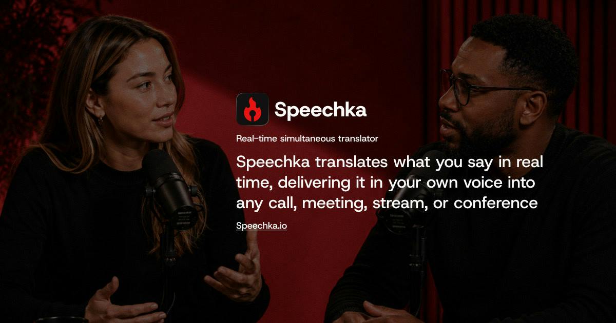 Speechka: Real-Time Voice Translation in 44 Languages — Using Your Own Voice