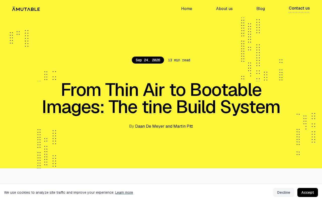 Tine Build System: Exploring the Journey from Nothing to Bootable Images