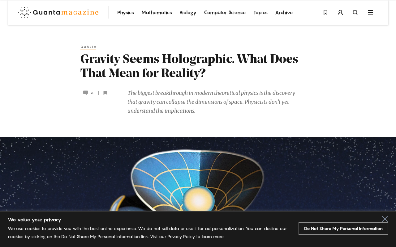 Gravity Appears to Be Holographic: What Does This Mean for Reality?