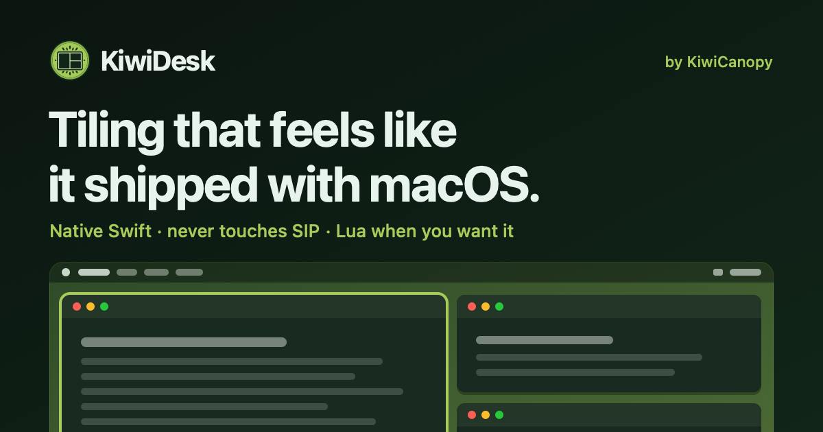 KiwiDesk: A macOS Tiling Window Manager That Feels Truly Native