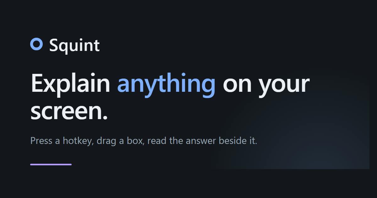 Squint: A Productivity Tool That Lets You Ask AI About Anything on Your Screen