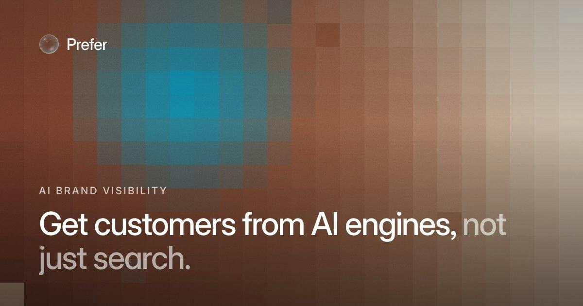 Prefer: The Execution Layer for AEO, Helping Brands Get Seen in AI Search