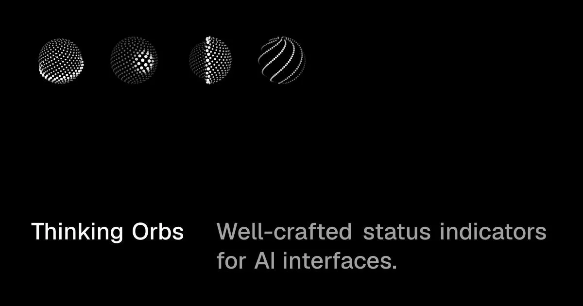 Thinking Orbs:为AI应用打造的React动画状态指示组件库