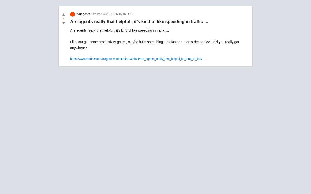 reddit source: Are agents really that helpful