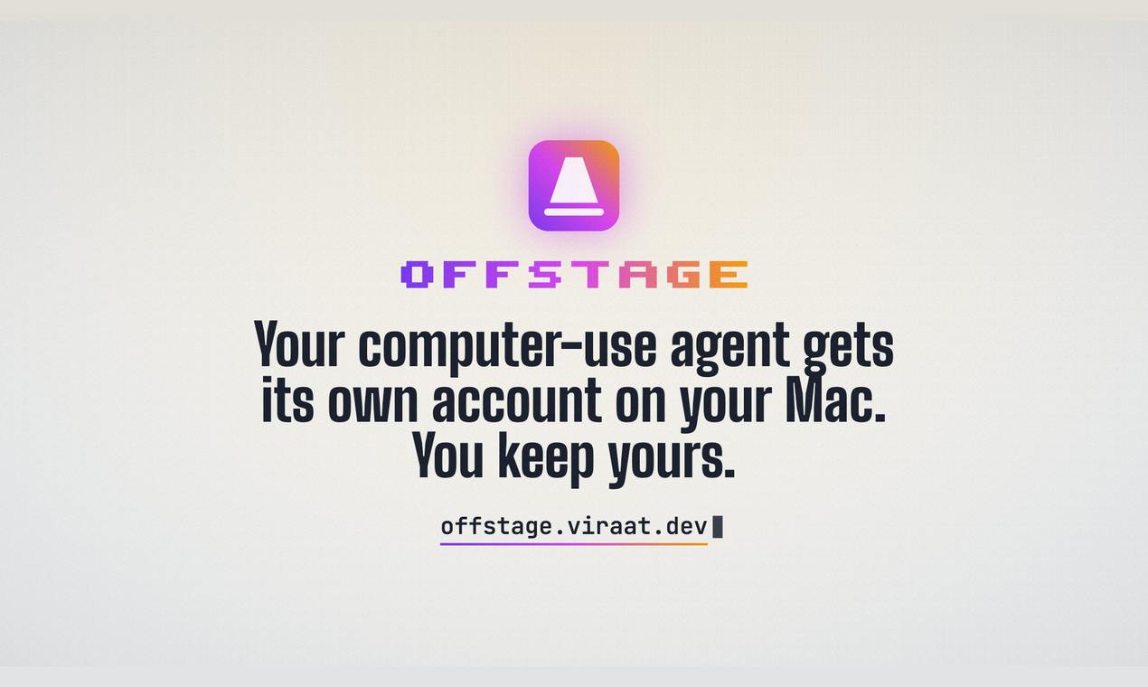 offstage: Give Your AI Coding Assistant Its Own Mac Account — Not Your Screen