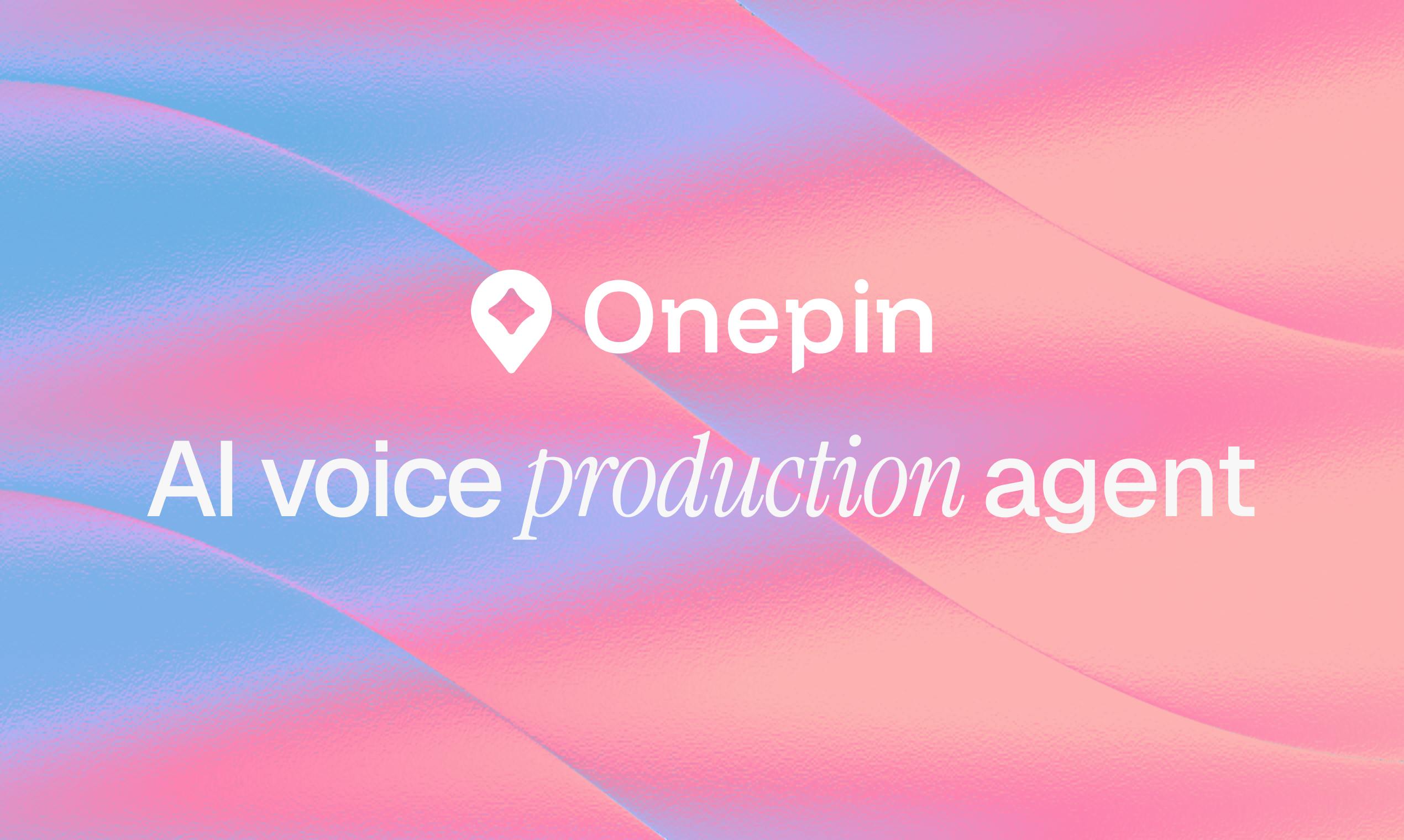 Onepin: Making AI Voiceover Pronounce Every Name, Price, and Date Correctly