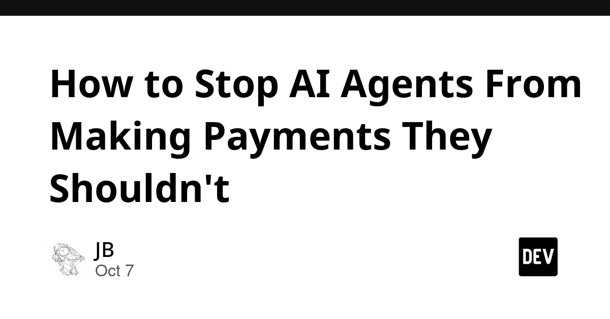 rss source: How to Stop AI Agents From Making Payments They Shouldn't