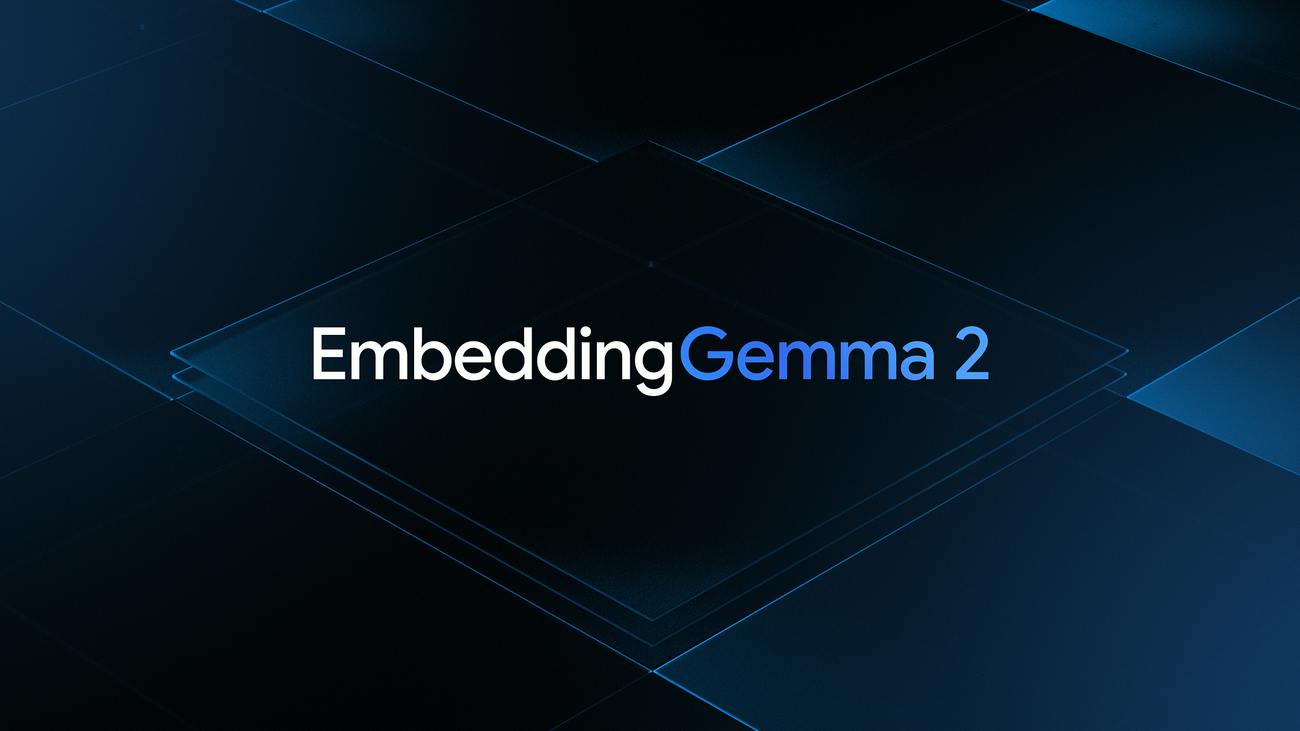 Google EmbeddingGemma 2:轻量级多模态嵌入模型开源