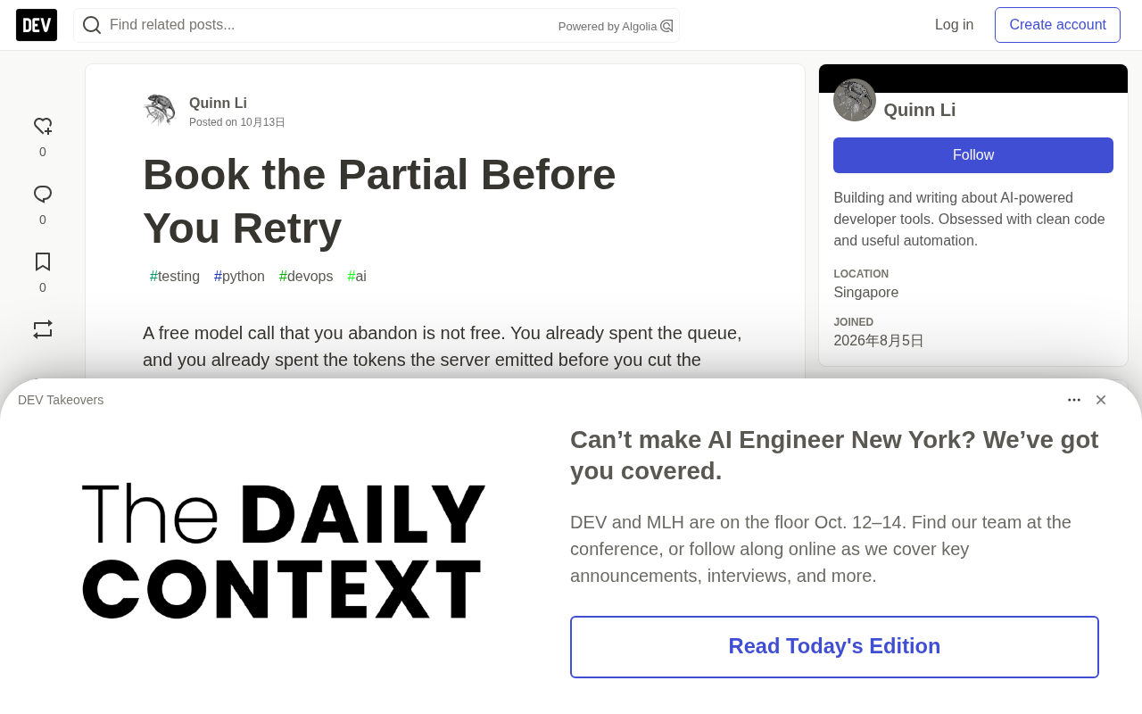 Book the Partial Before You Retry: Abandoned Free Model Calls Aren't Free