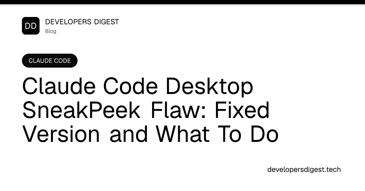 Claude Code Desktop SneakPeek Vulnerability: Fixed and How to Respond