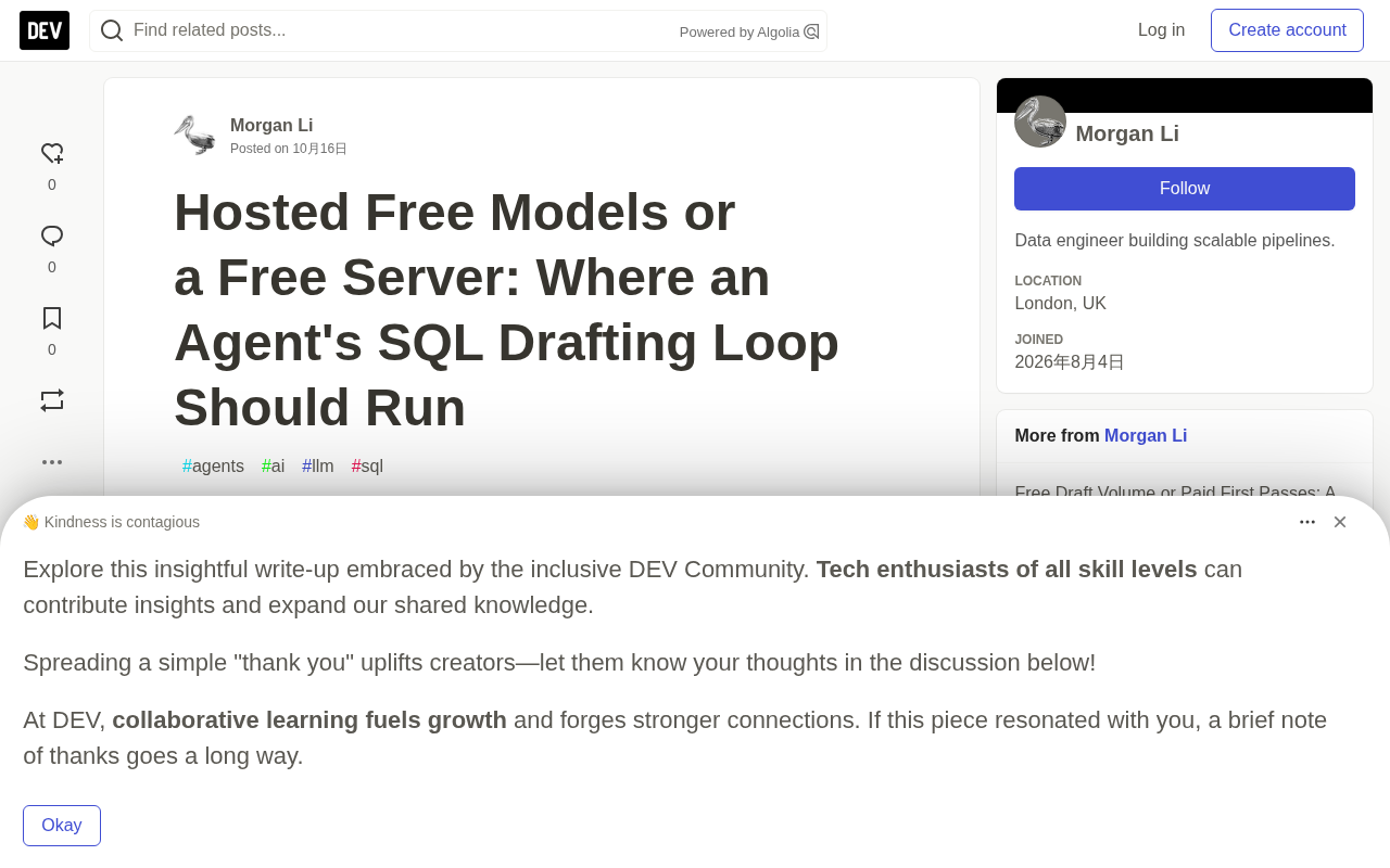 Should an Agent's SQL Drafting Loop Run on Hosted Free Models or a Free Server You Control?