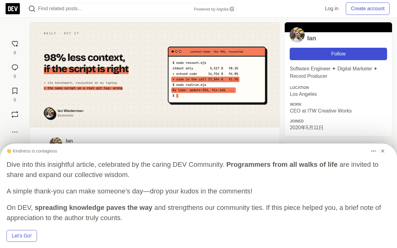 Is context-mode's 98% Savings Overstated? The Real Challenge Is the Model Writing Scripts