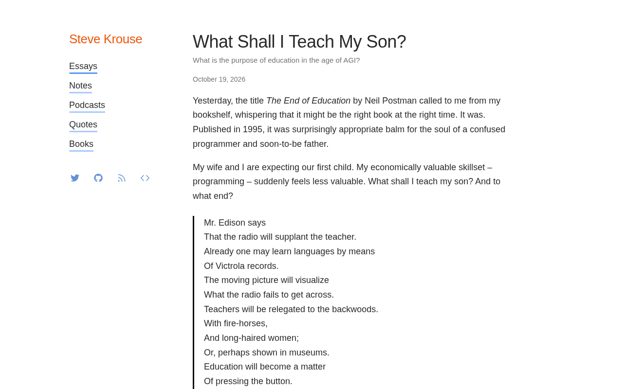 What Should I Teach My Son? A Technologist's Deep Reflection