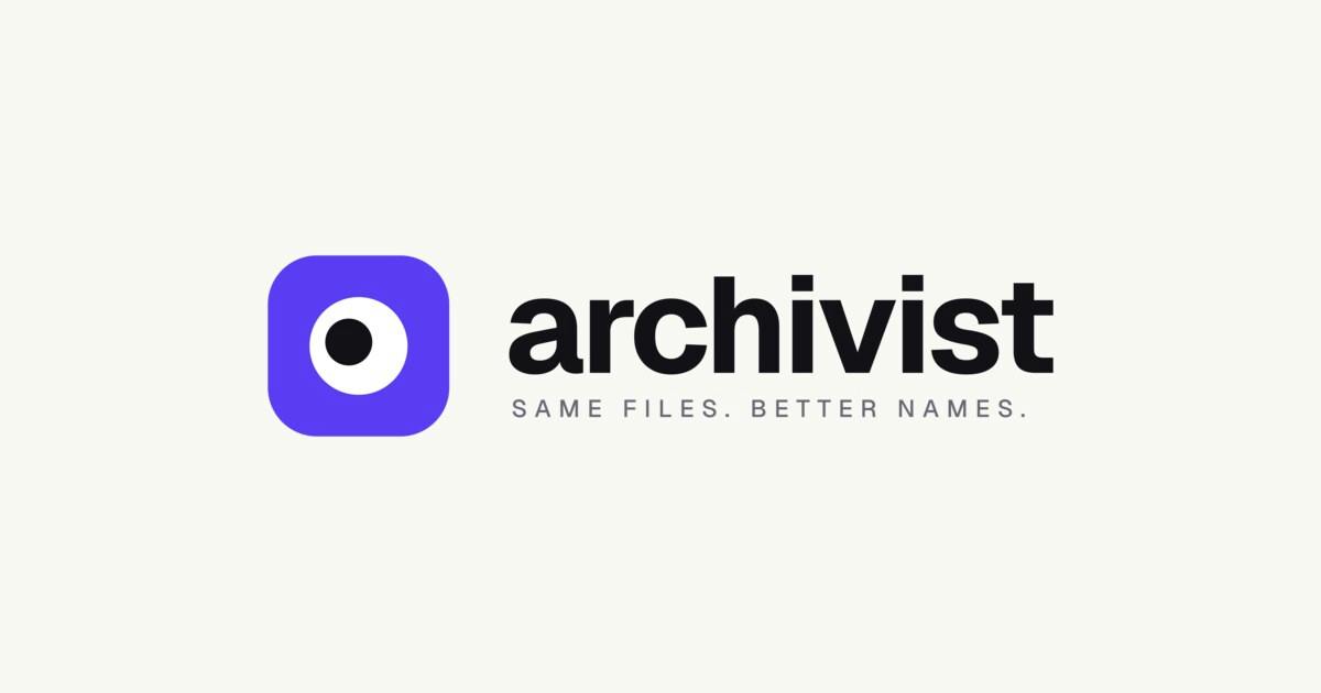 Archivist:用AI整理杂乱文件名,一键生成可分享合集