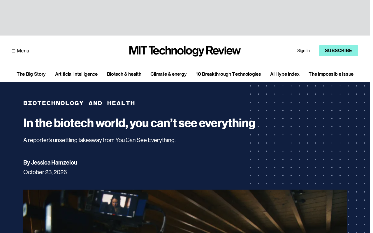 Biotech World: You Can't See Everything
