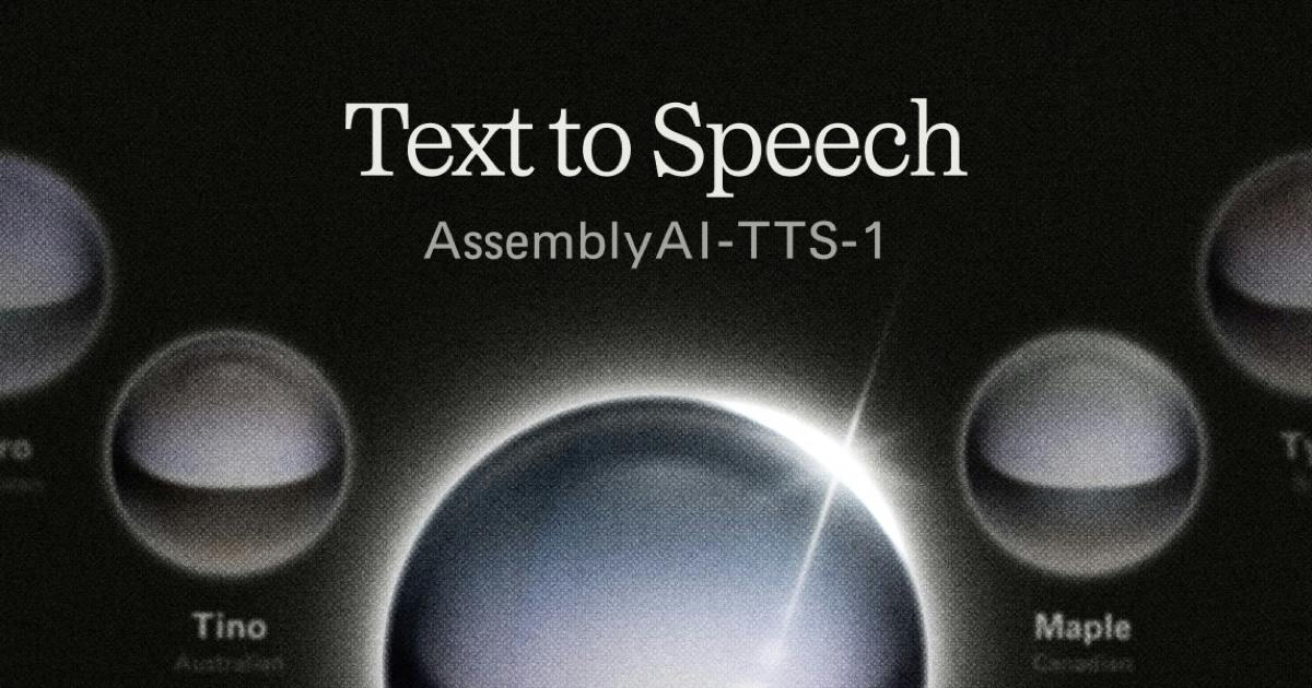AssemblyAI推出语音代理专用TTS:90毫秒流式响应