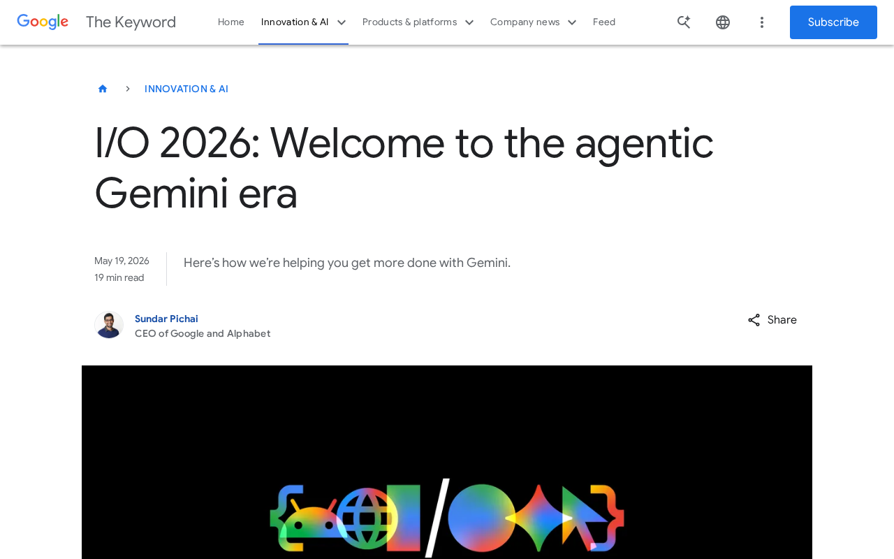 Google I/O 2026:Agentic Gemini时代来了,AI Agent将如何改变一切